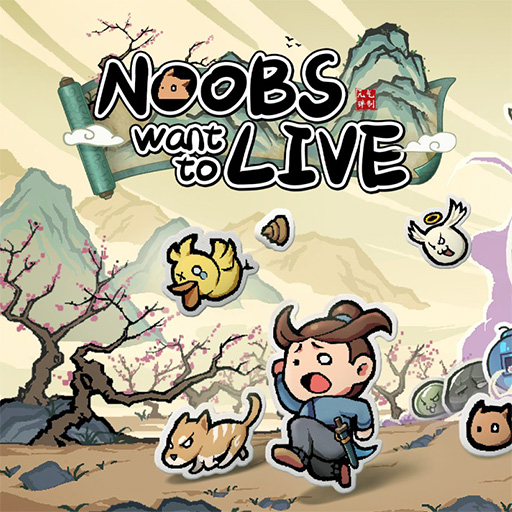 Noobs Want to Live